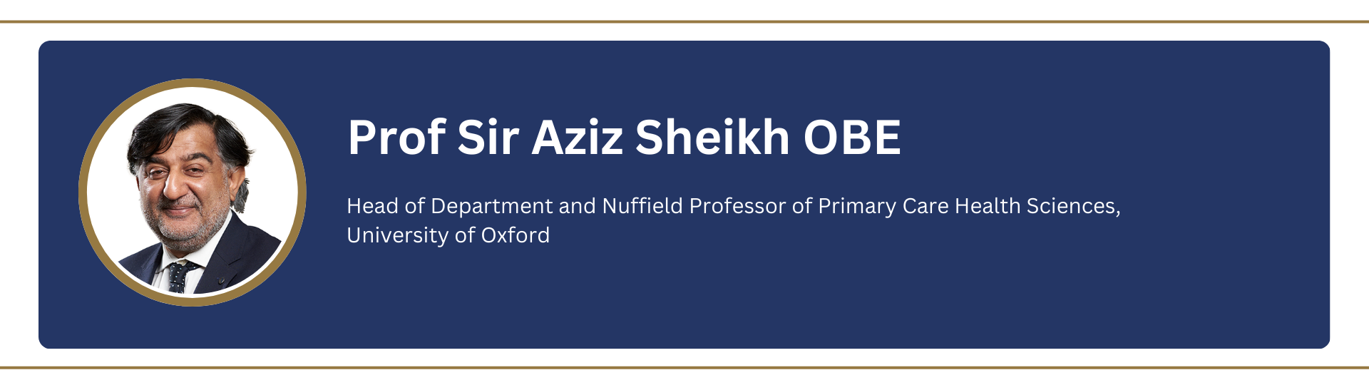 Prof Sir Aziz Sheilk OBE